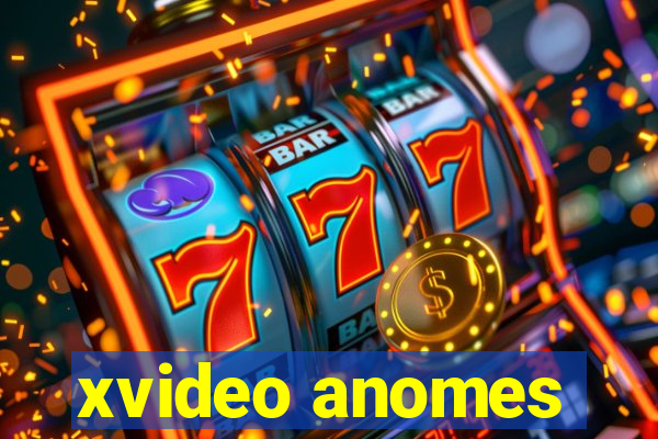 xvideo anomes